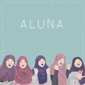 Dengarkan Untuk Sahabat lagu dari Aluna dengan lirik
