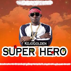 Dengarkan lagu SUPER HERO nyanyian KojoGolden dengan lirik