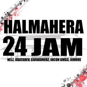 Listen to HALMAHERA 24 JAM (Explicit) song with lyrics from Nelz SRC