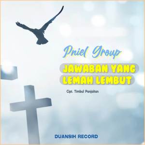 Dengarkan lagu Jawaban Yang Lemah Lembut nyanyian Pniel Group dengan lirik