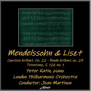 Peter Katin的專輯Mendelssohn & Liszt: Capriccio Brillant, OP. 22 - Rondo Brillant, OP. 29 - Totentanz, S. 126 NO. 1
