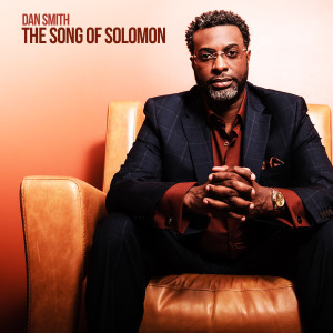 อัลบัม The Song of Solomon ศิลปิน Dan Smith