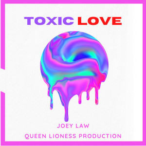 Album Toxic Love (Explicit) from Queen Lioness Production