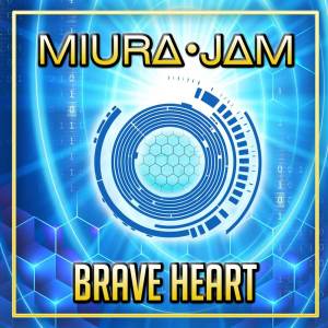 ดาวน์โหลดและฟังเพลง Brave Heart พร้อมเนื้อเพลงจาก Miura Jam