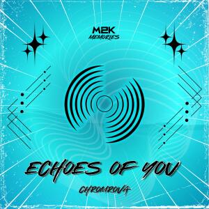 Album Echoes Of You from Chromrova