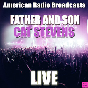 收聽Cat Stevens的Father and Son (Live)歌詞歌曲