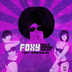 收聽Public Invasion Project的Foxy歌詞歌曲