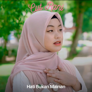Cut Rani的專輯Hati Bukan Mainan
