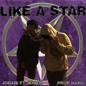 收聽Jobabi的Like a Star (feat. JERIEN & Haro) (Explicit)歌詞歌曲