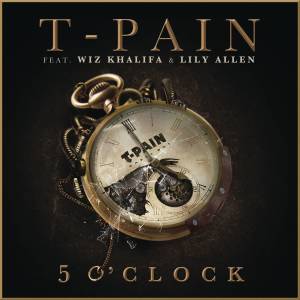 ดาวน์โหลดและฟังเพลง 5 O'Clock (Explicit) พร้อมเนื้อเพลงจาก T-Pain