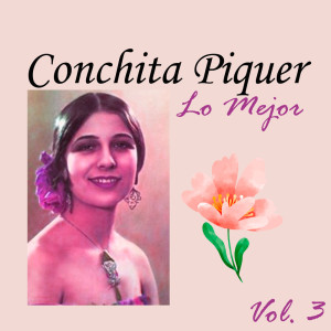 Album Conchita Piquer - Lo Mejor, Vol. 2 from 