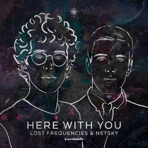 收聽Lost Frequencies的Here With You (Extended Mix)歌詞歌曲
