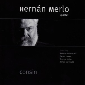 ดาวน์โหลดและฟังเพลง Consin พร้อมเนื้อเพลงจาก Hernán Merlo Quintet