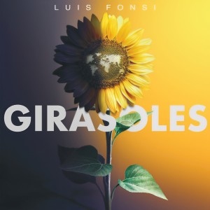 收聽Luis Fonsi的Girasoles歌詞歌曲