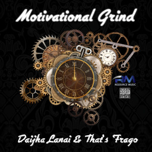 Album Motivational Grind (Explicit) from Daijha Lanai