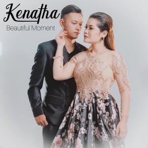 收听KENATHA的Beautiful Moment歌词歌曲