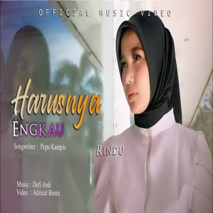 อัลบัม HARUSNYA ENGKAU ศิลปิน Rindu