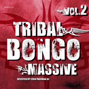 อัลบัม Tribal Bongo Massive Vol. 2 ศิลปิน Various Artists
