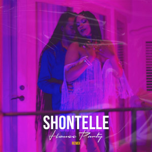 Dengarkan lagu House Party (Remix) nyanyian Shontelle dengan lirik