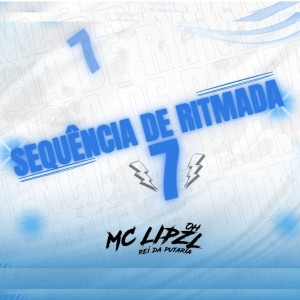 Listen to SEQUÊNCIA DE RITMADA 7 (Explicit) song with lyrics from mc lipzl