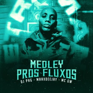 Listen to Medley Pros Fluxos (Remix) (Explicit) song with lyrics from Maax Deejay