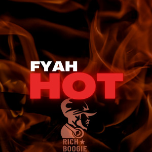 Listen to Fyah Hot song with lyrics from Rich Boogie