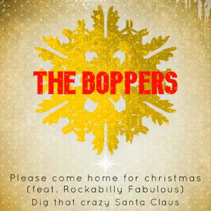 收聽The Boppers的Please Come Home for Christmas歌詞歌曲