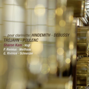 Sharon Kam的專輯Pour Clarinette: Hindemith, Debussy, Trojahn & Poulenc (Live)