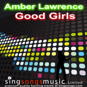 2010s Karaoke Band的專輯Good Girls (In the style of Amber Lawrence)