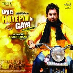 收聽Sharry Maan的Oye Hoye Pyar Ho Gya歌詞歌曲