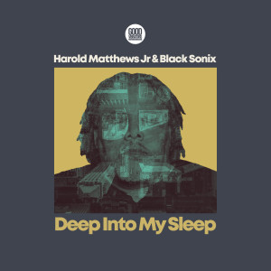 收聽Harold Matthews Jr的Deep Into My Sleep (Black Sonix Dubstrumental)歌詞歌曲
