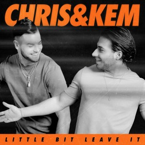 ดาวน์โหลดและฟังเพลง Little Bit Leave It พร้อมเนื้อเพลงจาก Chris & Kem