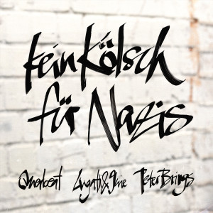 ดาวน์โหลดและฟังเพลง Kein Kölsch für Nazis (Rhythmusgymnastik Remix) พร้อมเนื้อเพลงจาก Querbeat