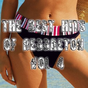 อัลบัม The Best Hits of Reggaeton, Vol. 4 ศิลปิน Reggaeton Group