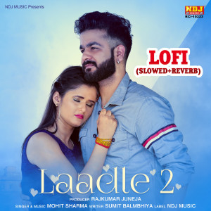 Mohit Sharma的專輯Laadle 2 Lofi (Slowed+Reverb)