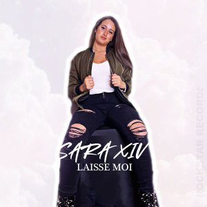 收聽SARA XIV的Laisse moi歌詞歌曲