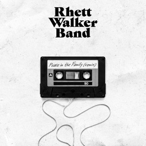 อัลบัม Peace in the Family (Remix) ศิลปิน Rhett Walker Band