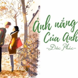 ดาวน์โหลดและฟังเพลง Ánh Nắng Của Anh (Chờ Em Đến Ngày Mai Original Soundtrack) พร้อมเนื้อเพลงจาก Duc Phuc