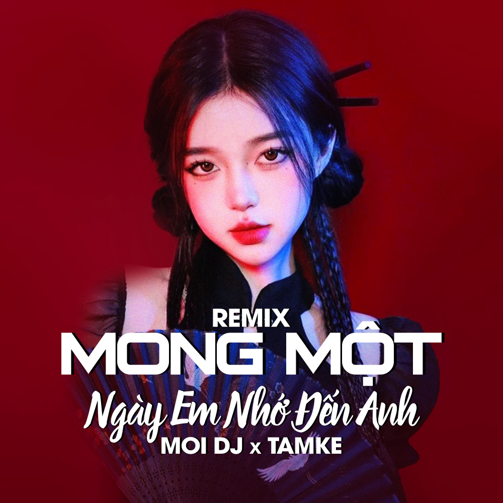 Mong Một Ngày Anh Nhớ Đến Em Remix