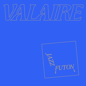 อัลบัม Jazz Futon ศิลปิน Valaire
