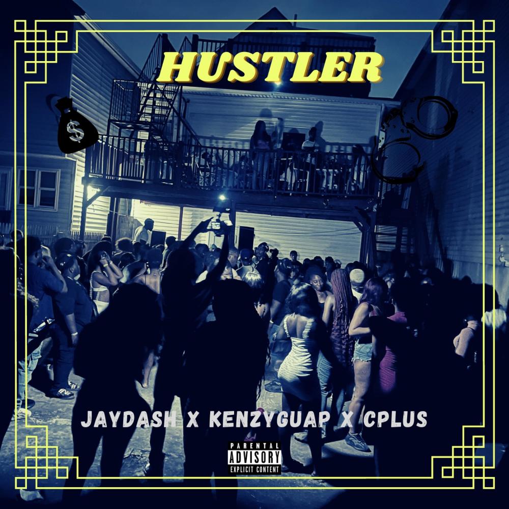 Hustler (feat. KENZYGUAP & Cplus) (Explicit)