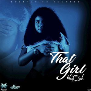 收聽Neeqah的That Girl (Explicit)歌詞歌曲