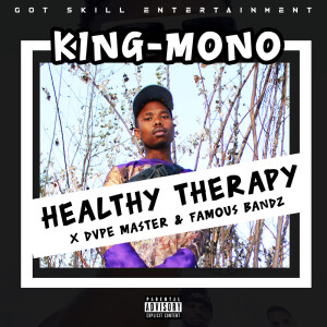 Listen to Healthy Therapy (Explicit) song with lyrics from King-Mono