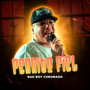 Listen to Perrito Fiel song with lyrics from BadBoy Coronado