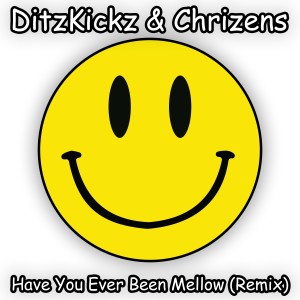 Album Have You Ever Been Mellow (Remix) from DitzKickz