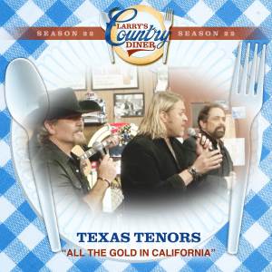 The Texas Tenors的專輯All The Gold In California (Larry's Country Diner Season 22)