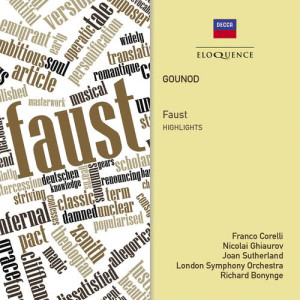 อัลบัม Gounod: Faust - Highlights ศิลปิน Dame Joan Sutherland