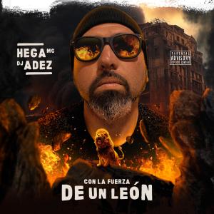 Listen to Con la fuerza de un leon (Explicit) song with lyrics from Hega MC