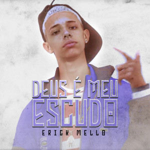 ดาวน์โหลดและฟังเพลง Erick Mello - Deus é meu Escudo (DJ Di Marques).wav พร้อมเนื้อเพลงจาก Erick Mello