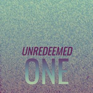 Various的专辑Unredeemed One